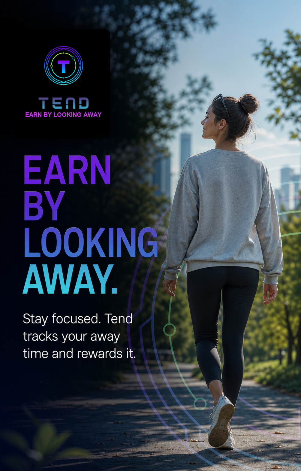 Tend campaign showing a person enjoying time away from their phone with the message Earn by looking away